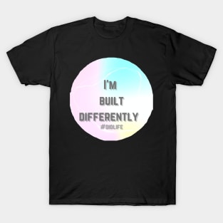 I’m built differently dissociative identity disorder life T-Shirt